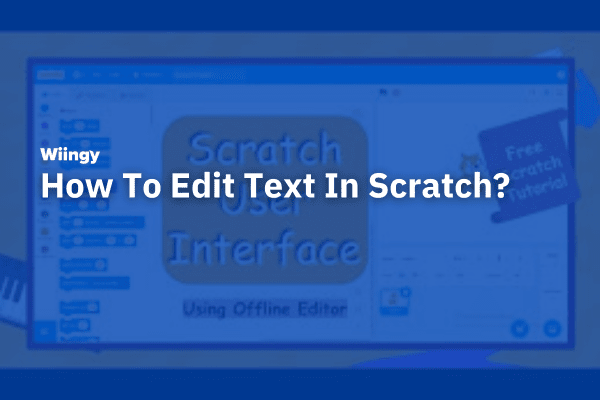 How To Edit Text In Scratch?